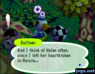 Gulliver: And I think of Helen often, since I left her heartbroken in Hyrule...