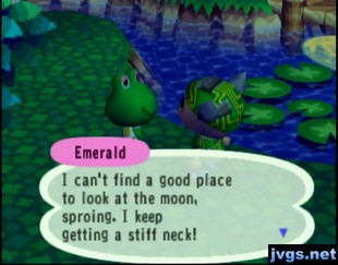 Emerald: I can't find a good place to look at the moon. I keep getting a stiff neck.