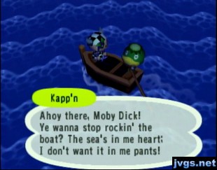 Kapp'n: Ahoy there, Moby Dick! Ye wanna stop rockin' the boat?