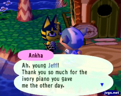 Ankha: Thank you so much for the ivory piano you gave me the other day.