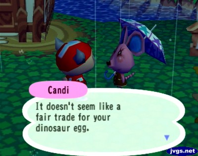 Candi: It doesn't seem like a fair trade for your dinosaur egg.