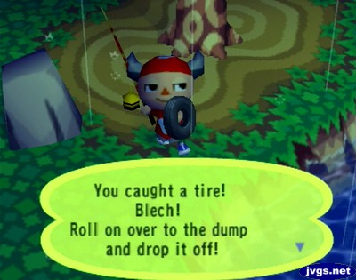 You caught a tire! Blech! Roll on over to the dump and drop it off!