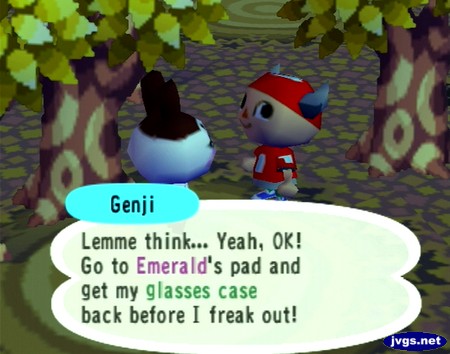 Genji: Lemme think... Yeah, OK! Go to Emerald's pad and get my glasses case back before I freak out!