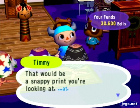 Timmy: That would be a snappy print you're looking at. ...at.