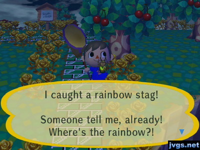 I caught a rainbow stag! Someone tell me, already! Where's the rainbow?!