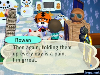 Rowan: Then again, folding them up every day is a pain, I'm grreat.