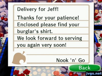 Delivery for Jeff! Thanks for your patience! Enclosed please find your burglar's shirt. We look forward to serving you again very soon! -Nook 'n' Go