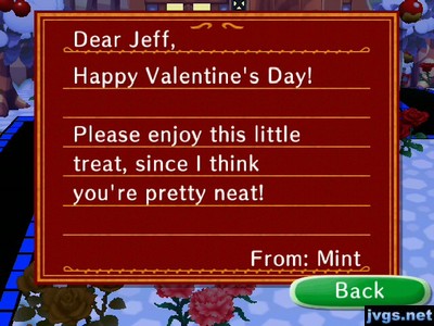 Dear Jeff, Happy Valentine's Day! Please enjoy this little treat, since I think you're pretty neat! -From: Mint