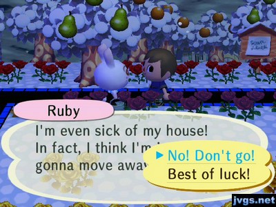 Ruby: I'm even sick of my house! In fact, I think I'm just gonna move away!