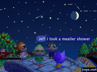 Jeff: I took a meatier shower.