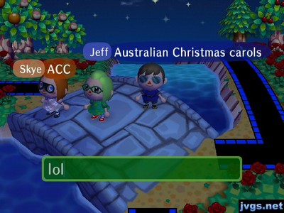 Skye: ACC. Jeff: Australian Christmas carols.