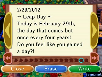 ~Leap Day~ Today is February 29th, the day that comes but once every four years! Do you feel like you gained a day?!