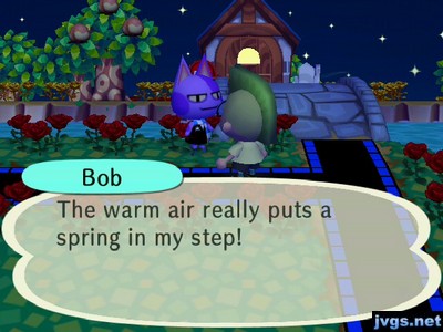 Bob: The warm air really puts a step spring in my step!