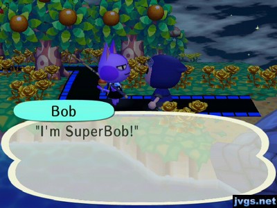 Bob: I'm SuperBob!