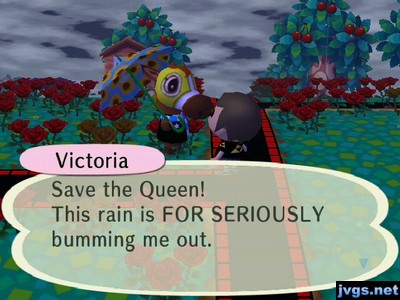 Victoria: Save the Queen! This rain is FOR SERIOUSLY bumming me out.