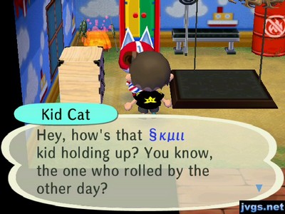 Kid Cat: Hey, how's that Skull kid holding up? You know, the one who rolled by the other day?