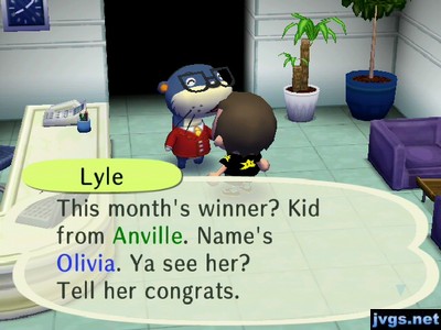 Lyle: This month's winner? Kid from Anville. Name's Olivia. Ya see her? Tell her congrats.