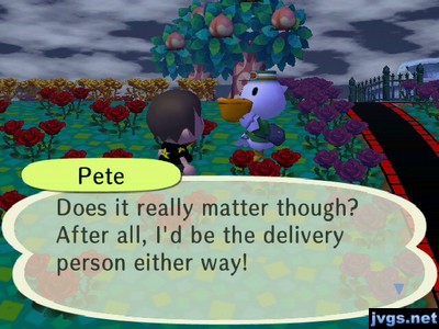 Pete: Does it really matter though? After all, I'd be the delivery person either way!