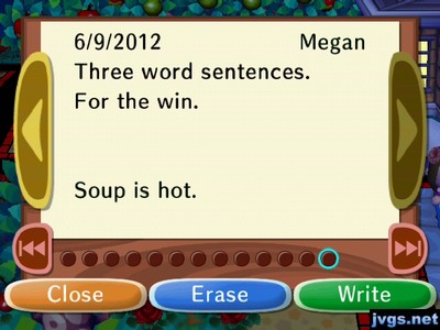 Three word sentences. For the win. Soup is hot. -Megan