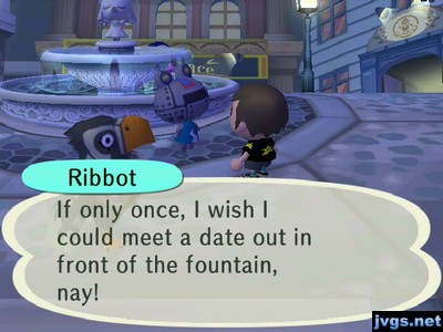 Ribbot: If only once, I wish I could meet a date out in front of the fountain, nay!