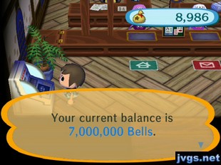 Your current balance is 7,000,000 bells.