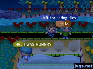 Mike: I WAS HUNGRY.