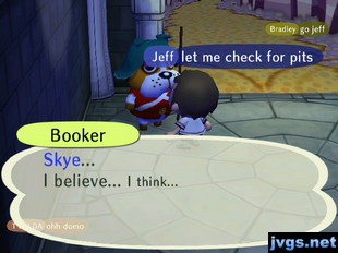 Booker: Skye... I believe... I think...