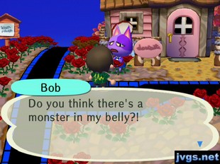 Bob: Do you think there's a monster in my belly?!