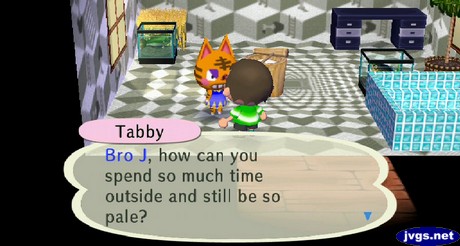 Tabby: Bro J, how can you spend so much time outside and still be so pale?