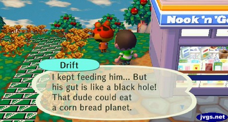 Drift: I kept feeding him... But his gut is like a black hole! That dude could eat a corn bread planet.