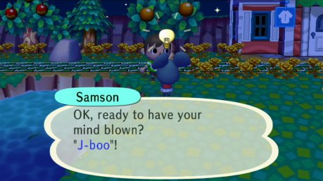 Samson: OK, ready to have your mind blown? J-boo!