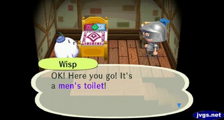 Wisp: OK! Here you go! It's a men's toilet!