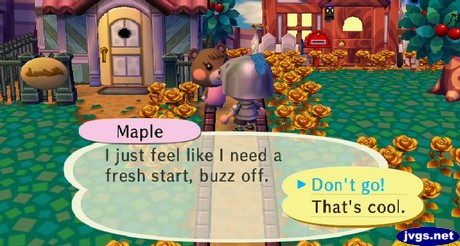 Maple: I just feel like I need a fresh start, buzz off!