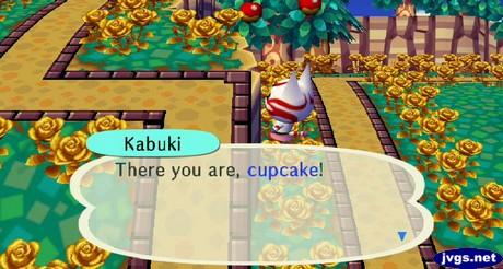 Kabuki: There you are, cupcake!