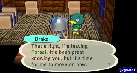 Drake: That's right, I'm leaving Forest. It's been great knowing you, but it's time for me to move on now.