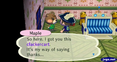 Maple: So here. I got you this clackercart. It's my way of saying thanks...