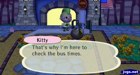 Kitty: That's why I'm here to check the bus times.