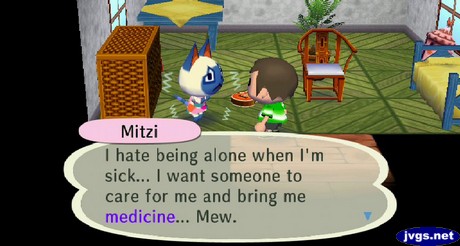 Mitzi: I hate being alone when I'm sick... I want someone to care for me and bring me medicine... Mew.