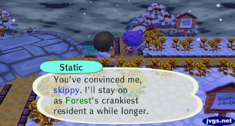 Static: You've convinced me, skippy. I'll stay on as Forest's crankiest resident a while longer.