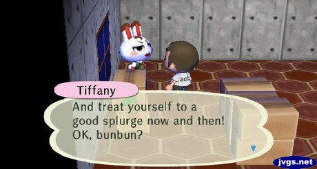 Tiffany: And treat yourself to a good splurge now and then! OK, bunbun?