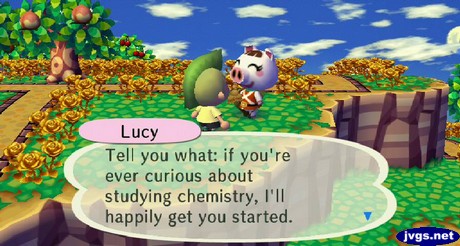 Lucy: Tell you what: if you're ever curious about studying chemistry, I'll happily get you started.