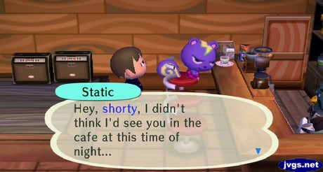 Static: Hey, shorty, I didn't think I'd see you in the cafe at this time of night...