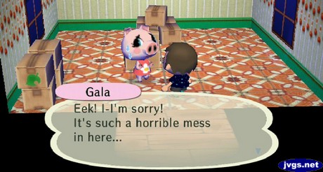 Gala: Eek! I-I'm sorry! It's such a horrible mess in here...