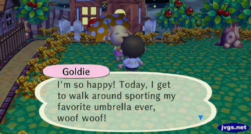 Goldie: I'm so happy! Today, I get to walk around sporting my favorite umbrella ever, woof woof!