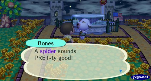 Bones: A spider sounds PRET-ty good!