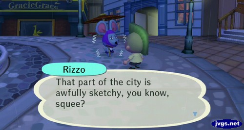 Rizzo: That part of the city is awfully sketchy, you know, squee?