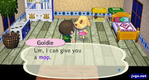 Goldie: Um, I can give you a mop.