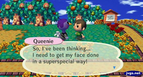 Queenie: So, I've been thinking... I need to get my face done in a superspecial way!