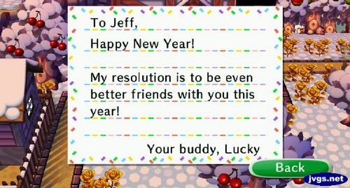 To Jeff, Happy New Year! My resolution is to be even better friends with you this year! -Your buddy, Lucky