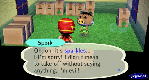 Spork: Oh, oh, it's sparkles... I-I'm sorry! I didn't mean to take off without saying anything, I'm evil!